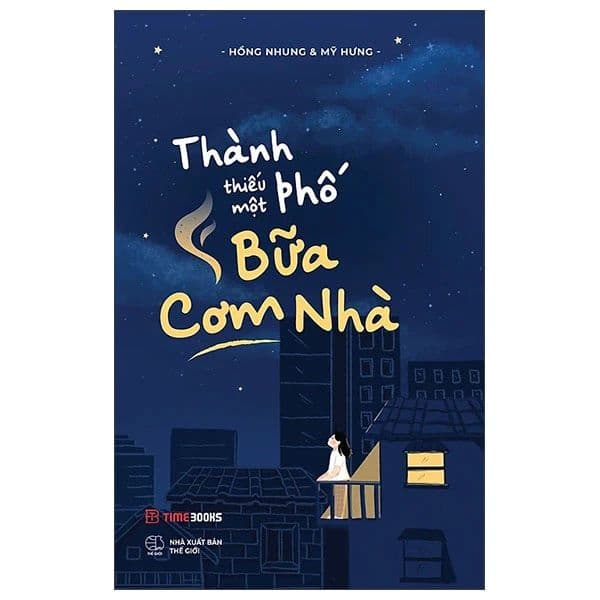 Thành Phố Thiếu Một Bữa Cơm Nhà - Hồng Nhung