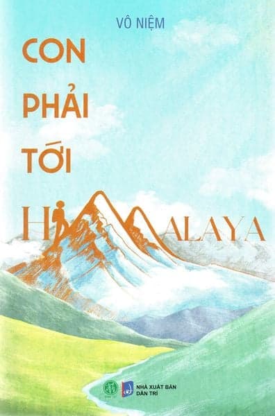 Con Phải Tới Himalaya - Vô Niệm