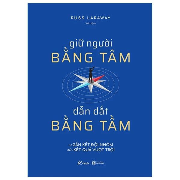 Giữ Người Bằng Tâm - Dẫn Dắt Bằng Tầm - Russ Laraway