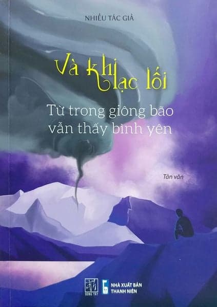 Và Khi Lạc Lối - Từ Trong Giông Bão Vẫn Thấy Bình Yên - Nhiều tác giả