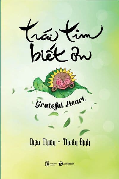 Trái Tim Biết Ơn - Grateful Heart - Diệu Thiện - Thuần Định