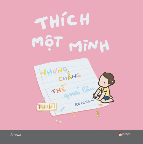 Thích Một Mình Nhưng Chẳng Thể Quá Lâu - Kulzsc