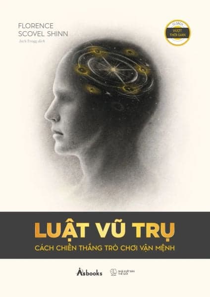 Luật Vũ Trụ - Cách Chiến Thắng Trò Chơi Vận Mệnh - Florence Scovel Shinn