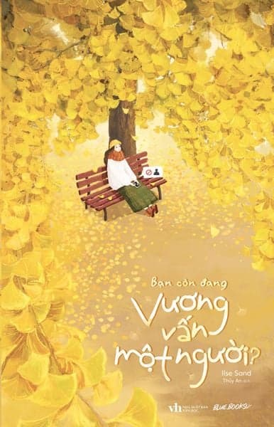 Bạn Còn Đang Vương Vấn Một Người? - Ilse Sand