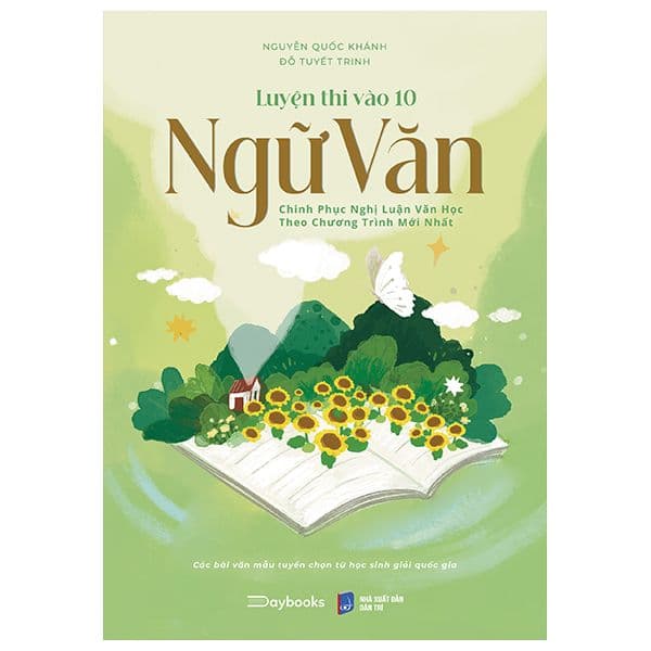 Luyện Thi Vào 10 Ngữ Văn - Chinh Phục Nghị Luận Văn Học Theo Chương Trình Mới Nhất - Chì