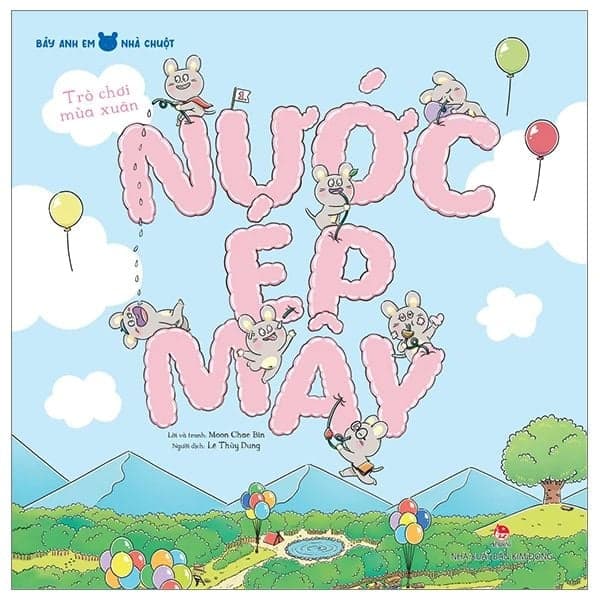 Bảy Anh Em Nhà Chuột: Trò Chơi Mùa Xuân - Nước Ép Mây - Kim Anh