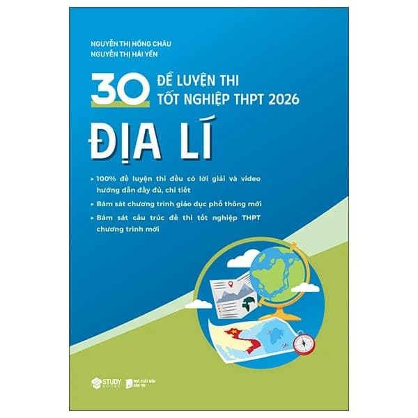 30 Đề Luyện Thi Tốt Nghiệp THPT 2026 - Địa Lí - Nguyễn Trí