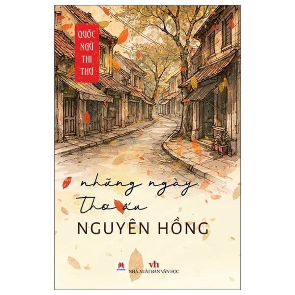 Quốc Ngữ Thi Thư - Những Ngày Thơ Ấu - Nguyên Hồng
