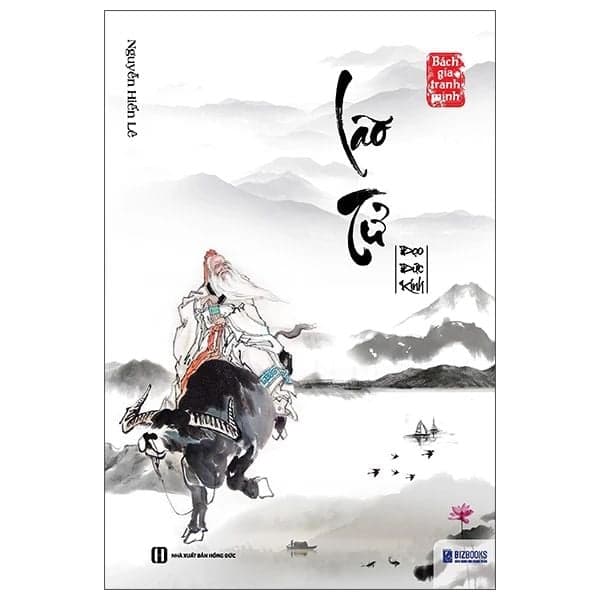 Lão Tử Đạo Đức Kinh - Nguyễn Hiến Lê ( Tuyển Tập Bách Gia Tranh Minh) - Nguyễn Hiến Lê