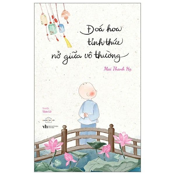 Đóa Hoa Tỉnh Thức Nở Giữa Vô Thường - Thanh Hoa