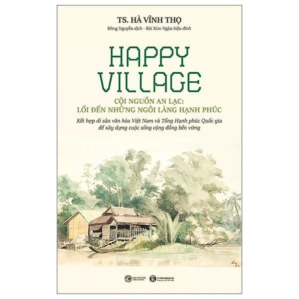 Happy Village - Cội Nguồn An Lạc - Lối Đến Những Ngôi Làng Hạnh Phúc - An Lan