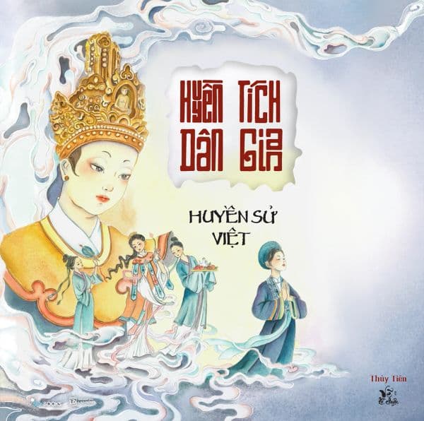 Huyền Tích Dân Gian - Huyền Sử Việt - Thủy Tiên