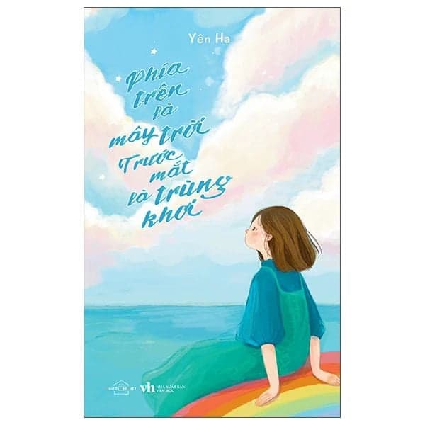 Phía Trên Là Mây Trời, Trước Mắt Là Trùng Khơi - Yên Hạ