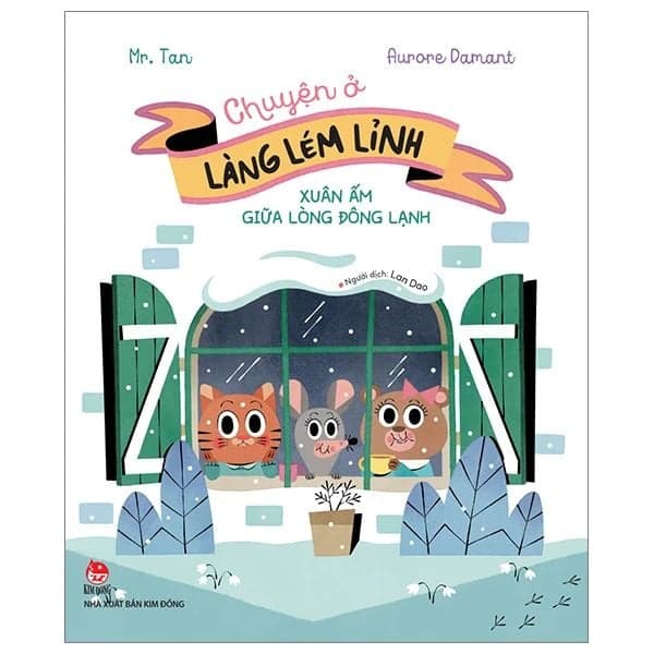 Chuyện Ở Làng Lém Lỉnh: Xuân Ấm Giữa Lòng Đông Lạnh - Làn