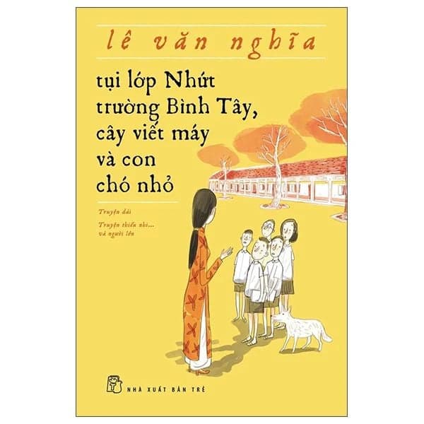 Tụi Lớp Nhứt Trường Bình Tây, Cây Viết Máy Và Con Chó Nhỏ