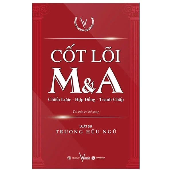 Cốt Lõi M&A - Chiến Lược - Hợp Đồng - Tranh Chấp - LS Trương Hữu Ngữ