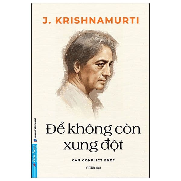 Để Không Còn Xung Đột - Can Conflickt End - J. Krishnamurti