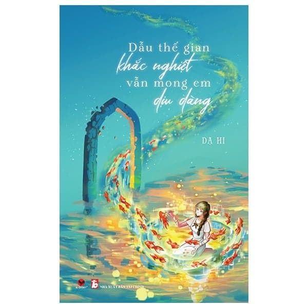 Dẫu Thế Gian Khắc Nghiệt Vẫn Mong Em Dịu Dàng - Dạ Hi