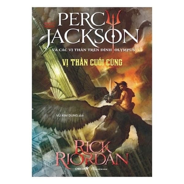 Vị Thần Cuối Cùng (Phần 5 Bộ Percy) - Rick Riodan