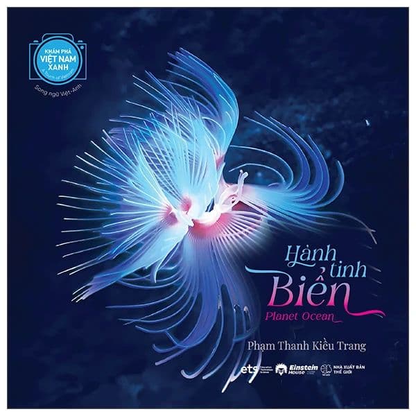 Khám Phá Việt Nam Xanh - A Touch Of Vietnam - Hành Tinh Biển - Planet Ocean - Song Ngữ Việt-Anh