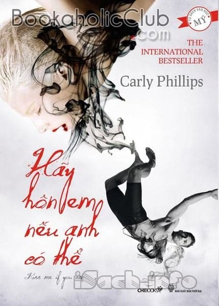 Hãy Hôn Em Nếu Anh Có Thể - Carly Phillips