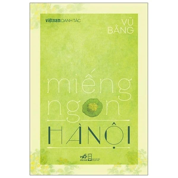 Miếng Ngon Hà Nội (TB 2026) - Nhã Nam