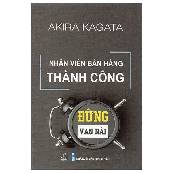 Nhân Viên Bán Hàng Thành Công - Đừng Van Nài - Nai Con