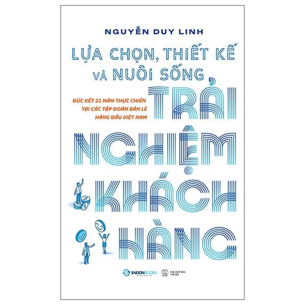 Lựa Chọn, Thiết Kế Và Nuôi Sống Trải Nghiệm Khách Hàng - Linh Linh