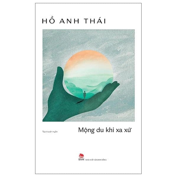 Mộng Du Khi Xa Xứ - Hồ Anh Thái
