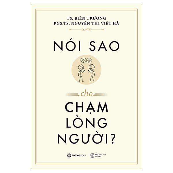 Nói Sao Cho Chạm Lòng Người - Saigon Books