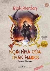 Ngôi Nhà Của Thần Hades (Phần 4 Bộ Các Anh Hùng Của Đỉnh Olympus) - Rick Riordan