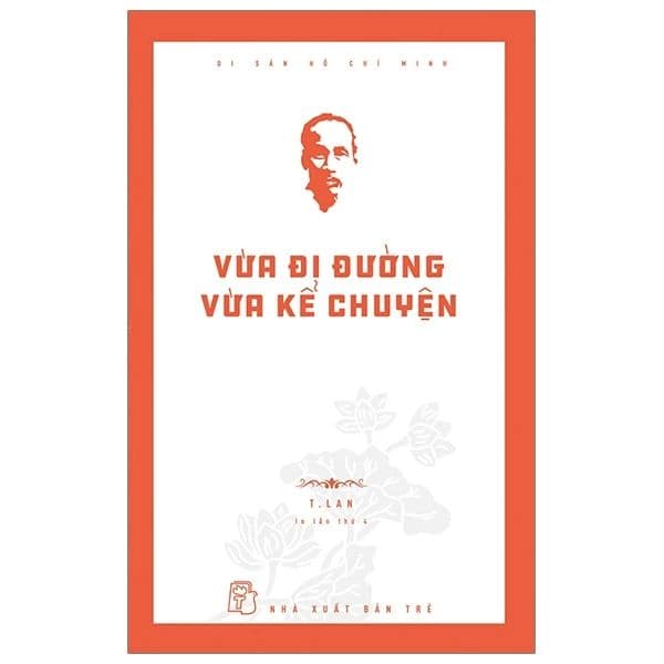 Di Sản Hồ Chí Minh - Vừa Đi Đường Vừa Kể Chuyện - Minh
