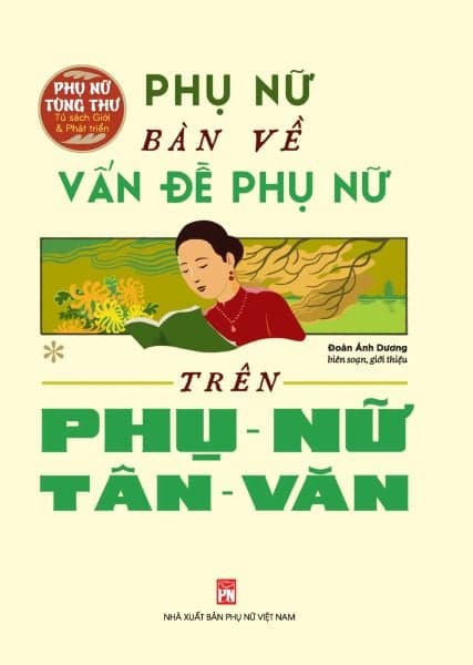Phụ Nữ Tùng Thư - Phụ Nữ Bàn Về Vấn Đề Phụ Nữ Trên Phụ Nữ Tân Văn - Dương Việt Anh