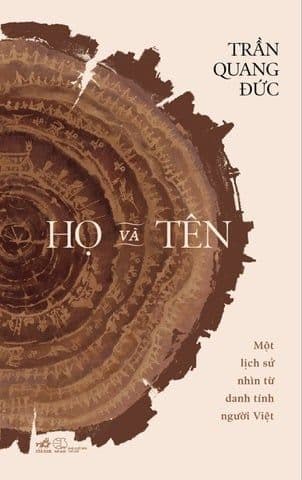 Họ và Tên - Một Lịch Sử Nhìn Từ Danh Tính Người Việt (Bìa mềm) - Trần Quang Đức