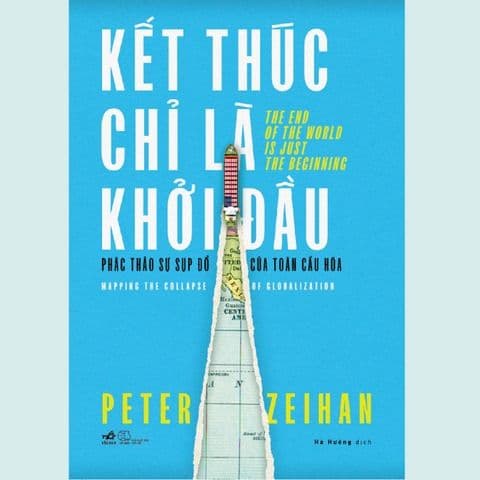 Kết Thúc Chỉ Là Khởi Đầu - peter zeihan
