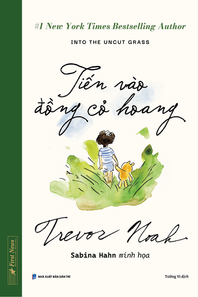 Into The Uncut Grass - Tiến Vào Đồng Cỏ Hoang - Trevor Noah