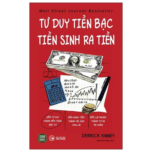 Tư Duy Tiền Bạc - Tiền Sinh Ra Tiền - Derrick Kinney