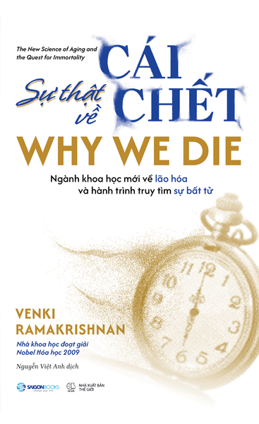 WHY WE DIE - SỰ THẬT VỀ CÁI CHẾT - Saigon Books