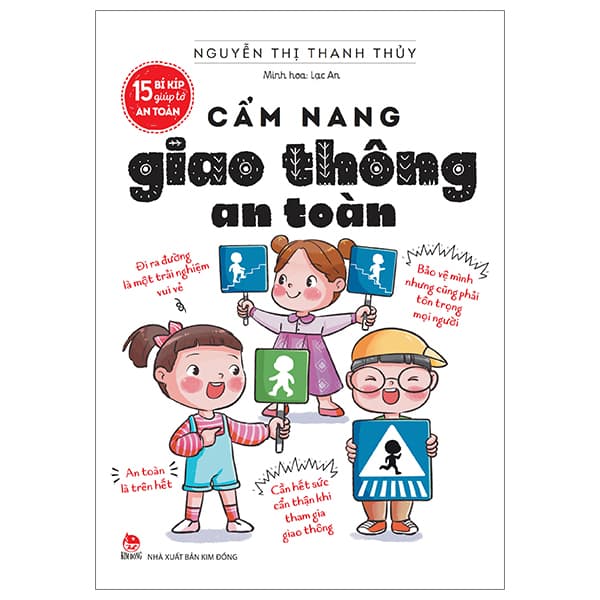 Sách 15 Bí Kíp Giúp Tớ An Toàn - Cẩm Nang Giao Thông An Toàn - Nguyễn Thị Thanh Thủy