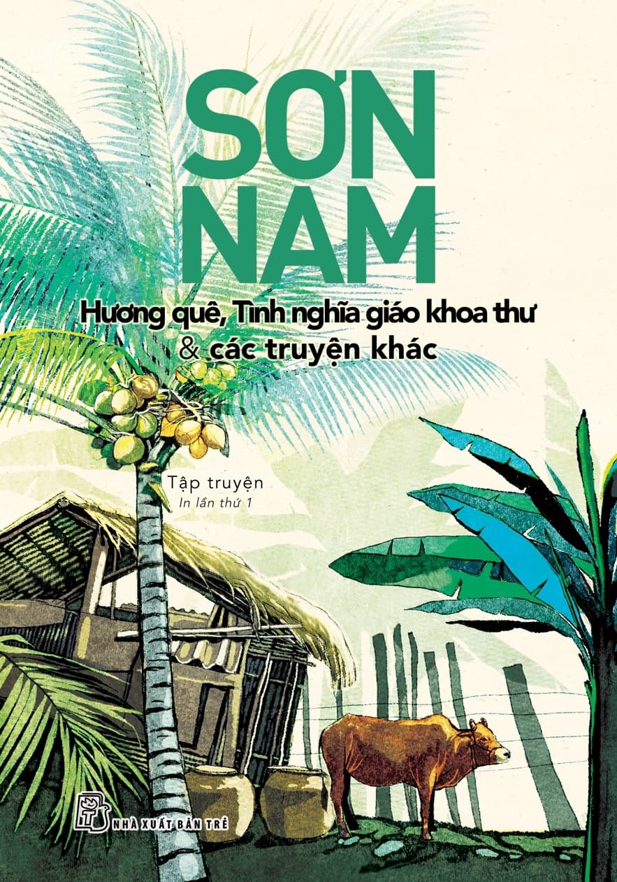 Sách Sơn Nam Hương Quê - Tình Nghĩa Giáo Khoa Thư Và Các Truyện Khác - Sơn Nam