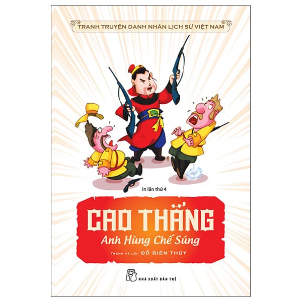 Sách Truyện Tranh Danh Nhân Lịch Sử Việt Nam - Cao Thắng Anh Hùng Chế Su - Đỗ Biên Thùy