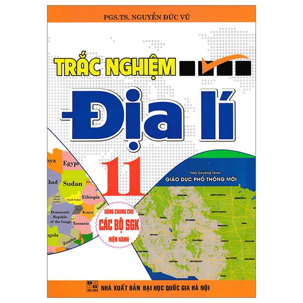 Sách Trắc Nghiệm Địa Lí 11 (Dùng Chung Cho Các Bộ SGK Hiện Hành) - PGS TS Vũ Quốc Chung