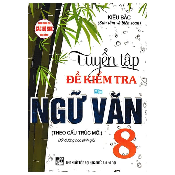 Sách Tuyển Tập Đề Kiểm Tra Môn Ngữ Văn 8 - Kiều Bắc