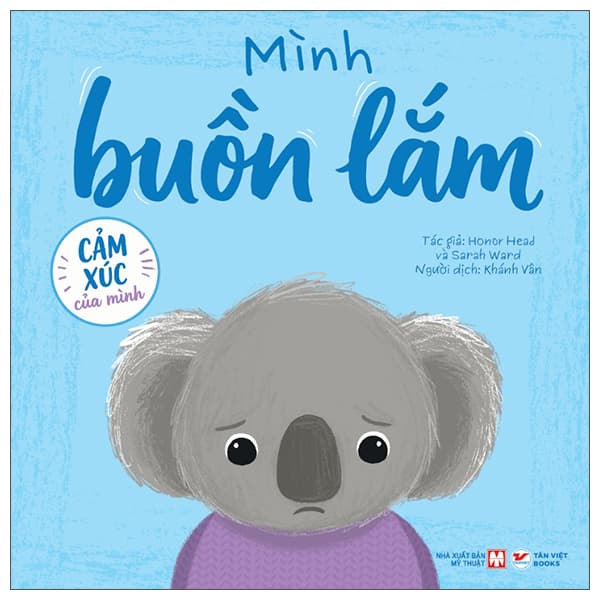 Sách Cảm Xúc Của Mình - Mình Buồn Lắm - Bìa Cứng - Honor Head