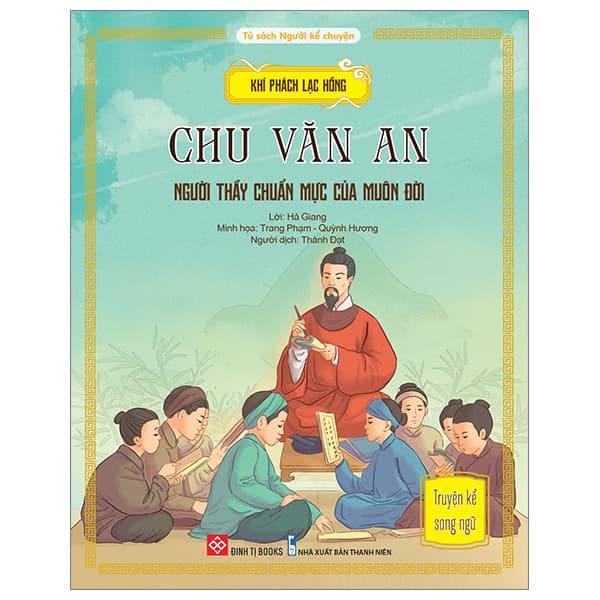 Sách Khí Phách Lạc Hồng - Chu Văn An - Người Thầy Chuẩn Mực Của Muô - Hà Giang