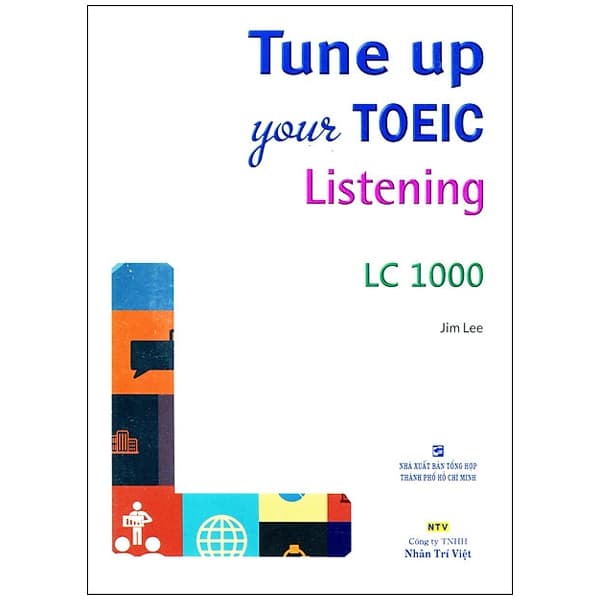 Sách Tune Up Your TOEIC Listening LC 1000 - Jim Lee