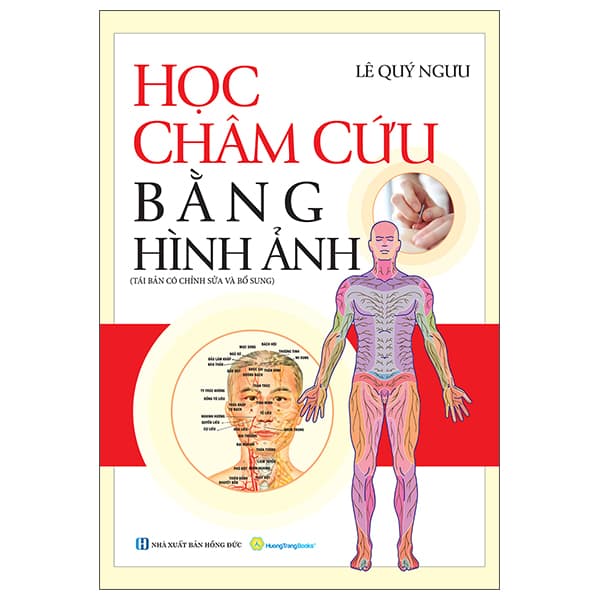 Sách Học Châm Cứu Bằng Hình Ảnh (Tái Bản 2025) - Lê Quý Ngưu