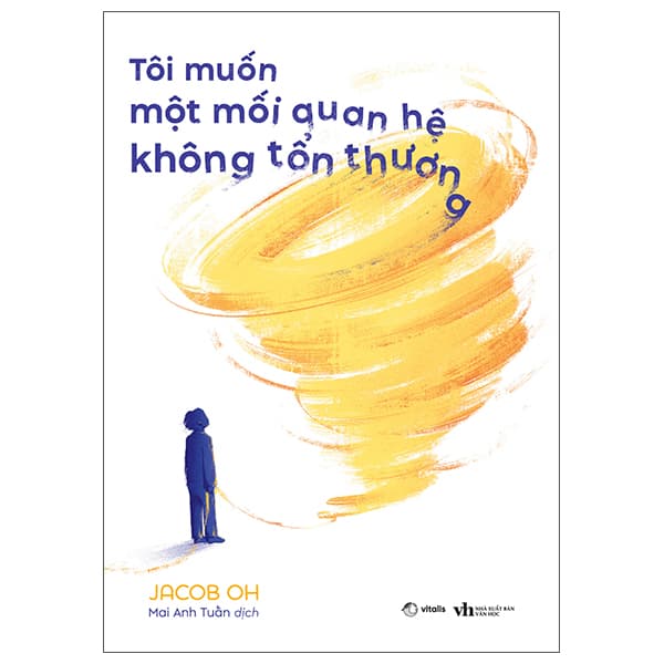 Sách Tôi Muốn Một Mối Quan Hệ Không Tổn Thương - Jacob