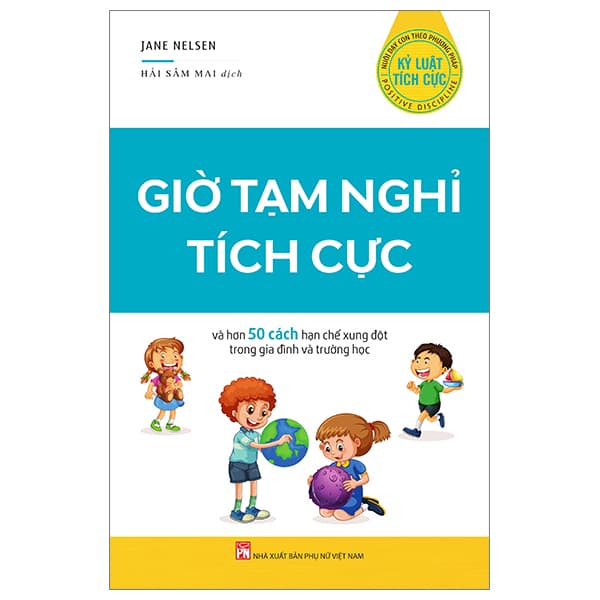 Sách Giờ Tạm Nghỉ Tích Cực - Jane Nelsen