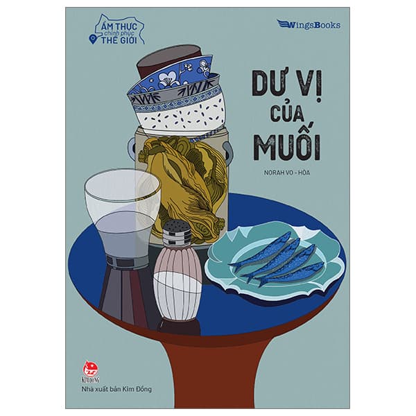 Sách Ẩm Thực Chinh Phục Thế Giới - Dư Vị Của Muối - Norah VO